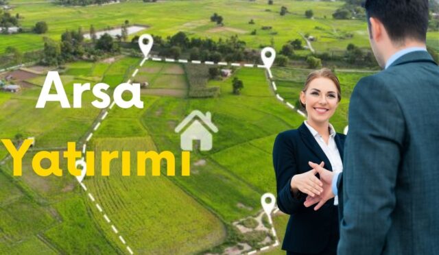 Yatırım Amaçlı Arsa Alımı! Arsa Yatırım Rehberi!