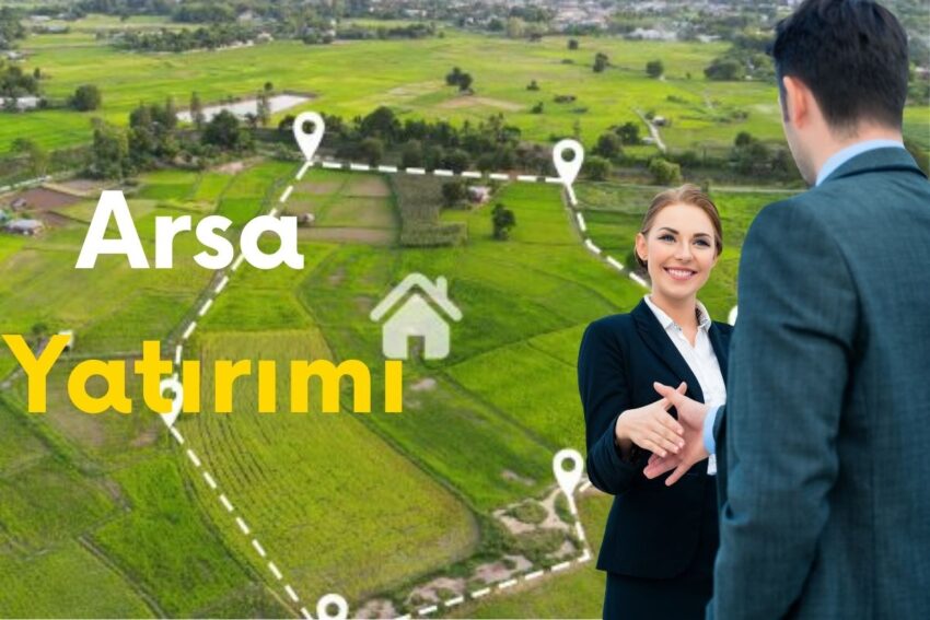 Yatırım Amaçlı Arsa Alımı! Arsa Yatırımı Rehberi!