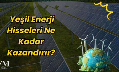 2026’da Türkiye’de Yeşil Enerji Hisseleri Ne Kadar Kazandırır?