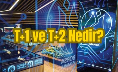 Borsada T+1 ve T+2 Kavramları Ne Anlama Geliyor