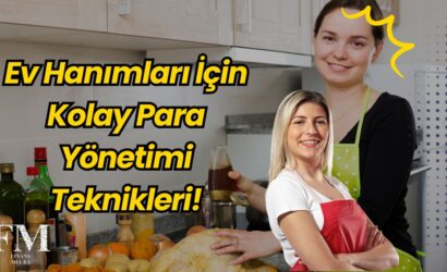 Ev Hanımları İçin Kolay Para Yönetimi Teknikleri