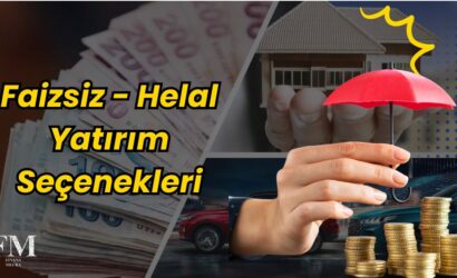 Faizsiz Yatırım Alternatifleri Neler Türkiye’de Helal Yatırım Seçenekleri!