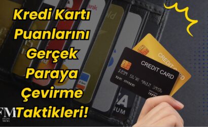 Kredi Kartı Puanlarını Gerçek Paraya Çevirme Taktikleri!