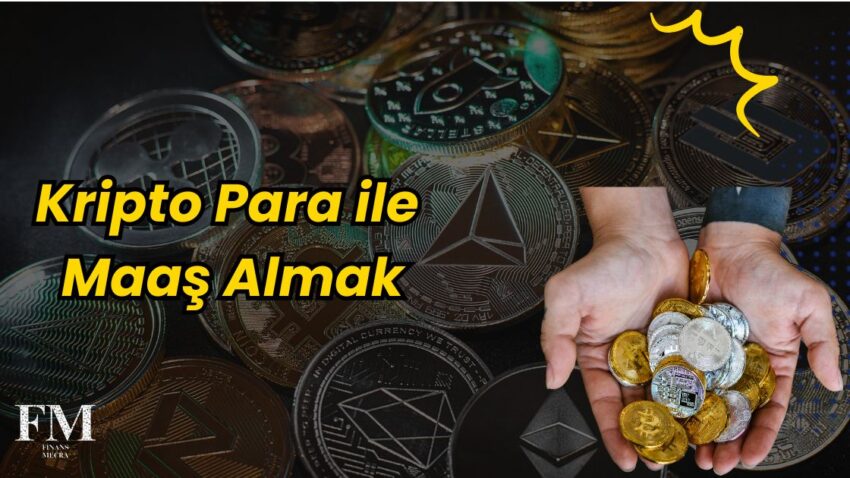Kripto Para ile Maaş Almak: Türkiye’de Bu Mümkün mü?