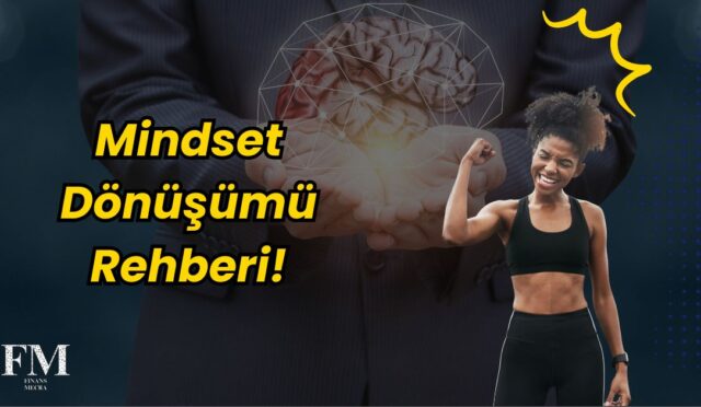 Mindset Dönüşümü Rehberi!