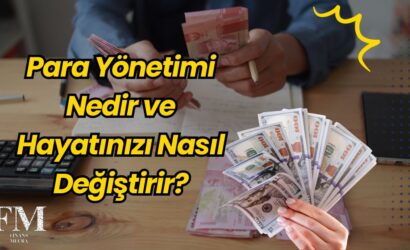 Para Yönetimi Nedir ve Hayatınızı Nasıl Değiştirir?