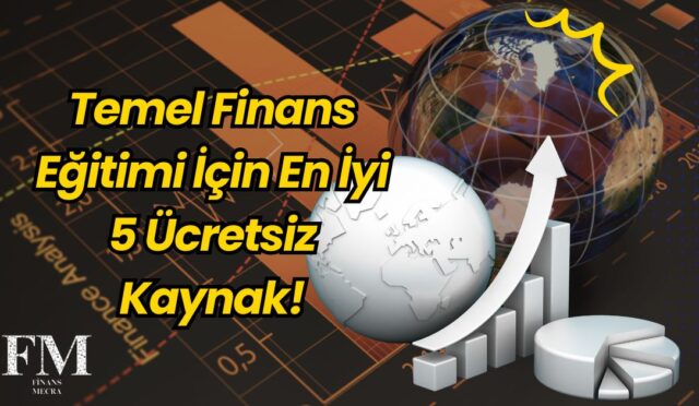 Temel Finans Eğitimi İçin En İyi 5 Ücretsiz Kaynak!