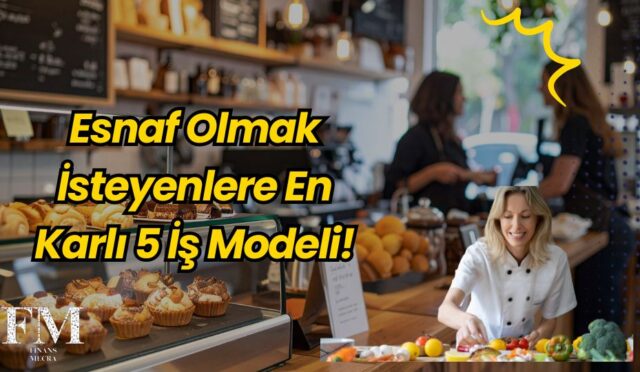 Esnaf Olmak İsteyenlere En Karlı 5 İş Modeli!