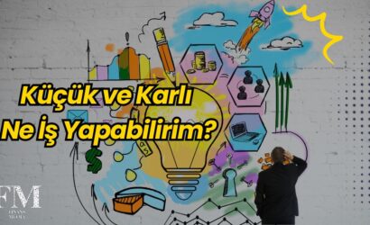 Küçük ve Karlı Ne İş Yapabilirim?