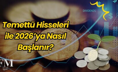 Temettü Hisseleri ile 2026’ya Nasıl Başlanır?